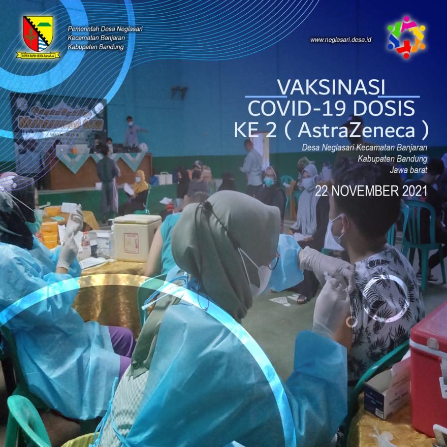 Vaksinasi Covid-19 ( AstraZeneca ) Dosis Ke 2